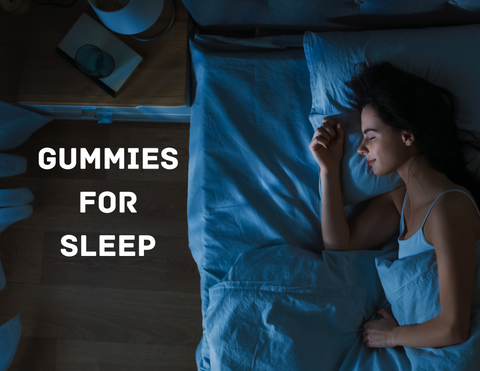 Gummies for Sleep: The Delicious Way to Get a Better Night’s Rest