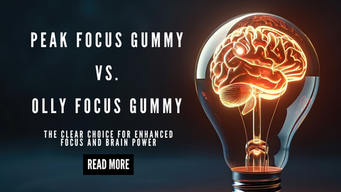 Peak Focus Gummy vs. Olly Focus Gummy: The Clear Choice for Enhanced Focus and Brain Power